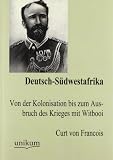 Produkt-Bild: Deutsch-S&uuml;dwestafrika: Von der Kolonisation bis zum Ausbruch des Krieges mit Witbooi