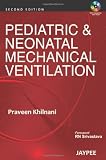 Pediatric & Neonatal Mechanical Ventilation 2/E