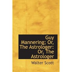 Guy Mannering; Or, The Astrologer: Or, The Astrologer (Paperback)