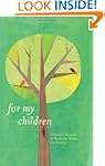 For My Children: A Mother's Journal o...