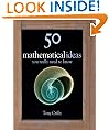 50 Mathematical Ideas You Really Need to Know (50 Ideas You Really Need to Know Series)