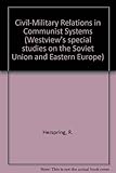 Civil-military relations in communist systems