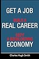 Get a Job, Build a Real Career and Defy a Bewildering Economy