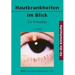 Hautkrankheiten im Blick: Ein Fotoatlas. F�r die Kitteltasche