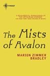 The Mists of Avalon: Avalon Book 1