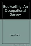 Bookselling, an occupational survey