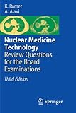 Nuclear medicine technology : review questions for the board examinations