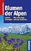 Blumen der Alpen: Über 500 Arten und 500 Fotos bei Bücher zum Namen: 41OR7eS61uL._SL75_
