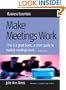 Make Meetings Work: 2nd edition (Essentials)