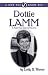 Dottie Lamm: A Friend to Families (Now You Know Bio's)