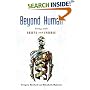 Beyond Human: Living with Robots and Cyborgs