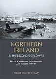 Northern Ireland in the Second World War : politics, economic mobilisation and society, 1939-45