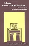 Liturgy for the New Millennium: A Commentary on the Revised Sacramentary