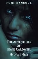 The Adventures of Jewel Cardwell: Hydra's Nest