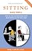 The Science of Sitting Made Simple