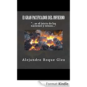 El gran pacificador del Infierno.