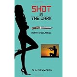 shot in the dark a dark steel novel