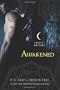 Awakened: A House of Night Novel