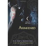Awakened: A House of Night Novelby P. C. Cast