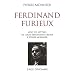 Ferdinand Furieux : Avec trois cent treize lettres de Louis-Ferdinand C�line