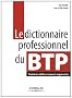 Le dictionnaire professionnel du BTP