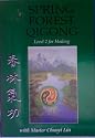 SPRING FOREST QIGONG, Level 2 for Healing, with Master Chunyi Lin