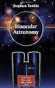 Binocular Astronomy (Patrick Moore's Practical Astronomy Series)