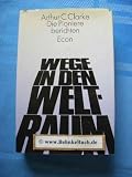 Wege in den Weltraum - Arthur C. Clarke