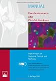 Knochentumoren und Weichteilsarkome: Empfehlungen zur Diagnostik, Therapie und Nachsorge