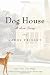 Dog House: A Love Story