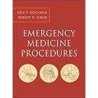 Emergency Medicine Procedures by  Eric F., Ph.D./ Simon, Robert R. Reichman