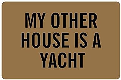 Go Dating Humorous Saying Quotes:My Other House is A Yacht Fabric Floor Mats Living Room Bedroom Doormat Indoor with Anti-slip Backing 23.6(L) x 15.7(W)