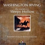 Die Legende von Sleepy Hollow: Inszenierte Lesung mit Musik und Ger&auml;uschen - Washington Irving
