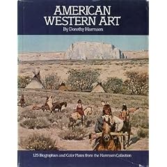 American Western Art: A Collection of One Hundred Twenty-Five Western Paintings and Sculpture With Biographies of the Artists