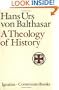A Theology of History (Communio Books)