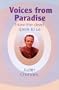 Voices from Paradise: How the Dead Speak to Us