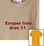  : "Escapee from Area 51" Standard Relaxed Fit 50% Cotton-50% Polyester Crew-Neck Tee for Her -- Show your sardonic geekocity with this witty Beware of the Geek shirt, and see more funny tootoographic shirts in many styles and colors