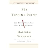 The Tipping Point: How Little Things Can Make a Big Difference ~ Malcolm Gladwell