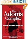 The Adonis Complex: How to Identify, Treat and Prevent Body Obsession in Men and Boys
