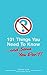 101 Things You Need to Know. . . and Some You Don't!