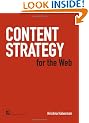 Content Strategy for the Web (Voices That Matter)