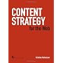 Content Strategy for the Web by Kristina Halvorson