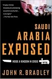 Saudi Arabia Exposed : Inside a Kingdom in Crisis, Updated Edition