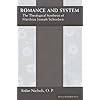Romance and System: The Theological Synthesis of Matthias Joseph Scheeben