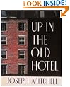 Up in the Old Hotel: And Other Stories