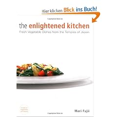 The Enlightened Kitchen: Fresh Vegetable Dishes from the Temples of Japan