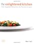 The Enlightened Kitchen: Fresh Vegetable Dishes from the Temples of Japan