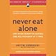 Never Eat Alone: And Other Secrets to Success, One Relationship at a Time