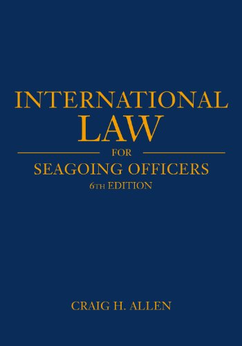 International Law for Seagoing Officers: 6th Edition (Blue and Gold)