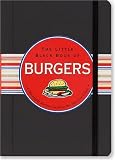The Little Black Book Of Burgers
